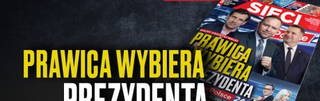 W tygodniku „Sieci”: Prawica wybiera prezydenta
