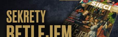 W tygodniku „Sieci”: Sekrety Betlejem