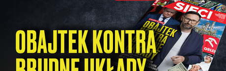 W tygodniku „Sieci”: Szczery jak Obajtek