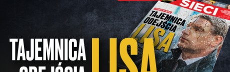 W tygodniku „Sieci”: Tajemnica odejścia Lisa