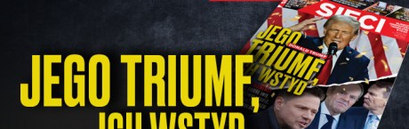 W tygodniku „Sieci”: Triumfator Trump