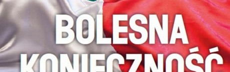 "wSieci": Bolesna konieczność