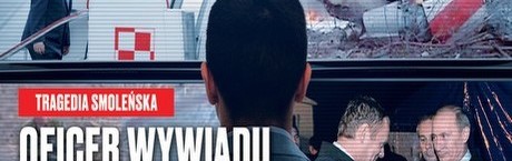 „wSieci”: Oficer wywiadu przerywa milczenie