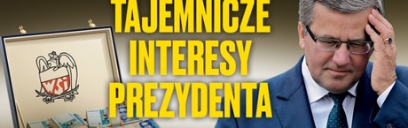 wSieci: Tajemnicze interesy prezydenta