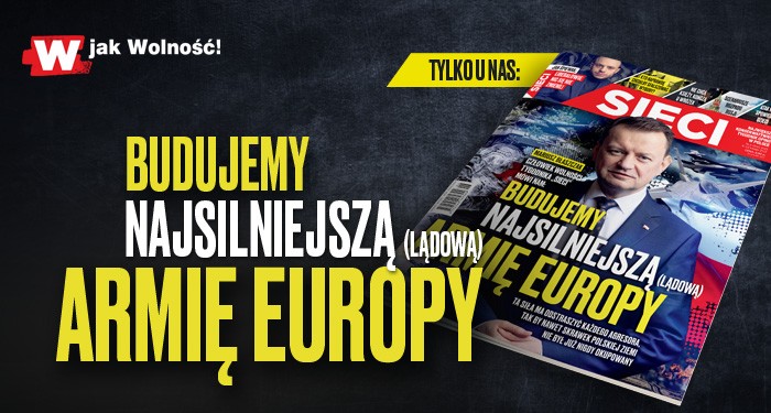 Budujemy najsilniejszą armię Europy