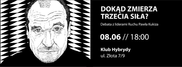 Debata z liderami Ruchu Pawła Kukiza