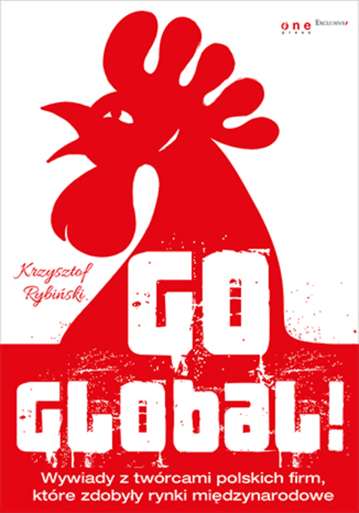 „Go global!”  Krzysztofa Rybińskiego