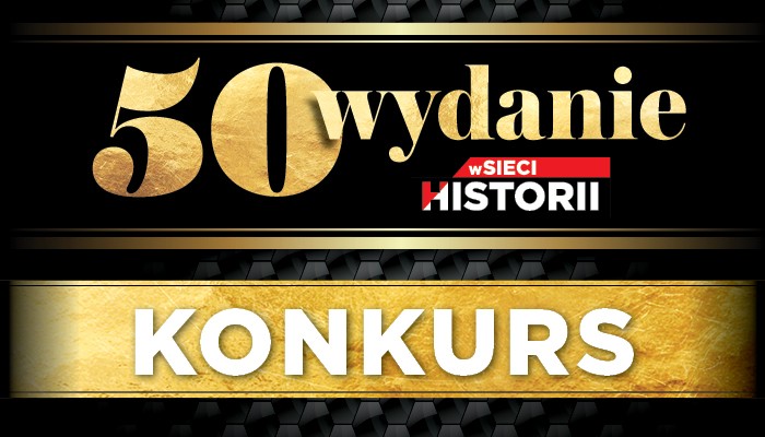 Jubileuszowy konkurs "wSieci Historii" Jubileuszowy konkurs "wSieci Historii"