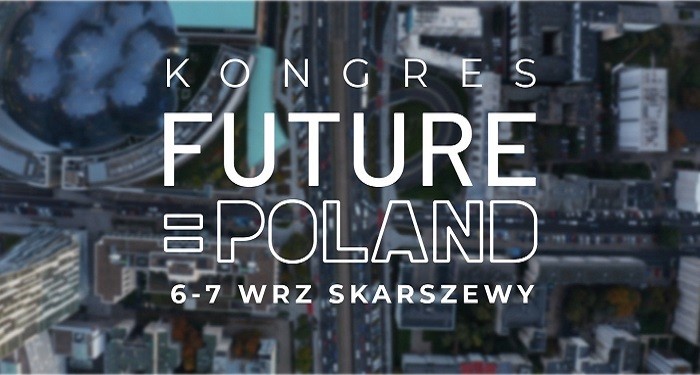 Kongres Future Poland 2025. Ważne debaty o wizji przyszłości Polski