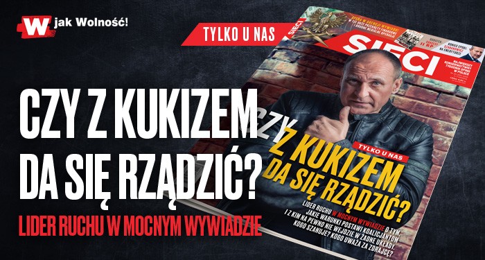 Kukiz w "Sieci": Nie chcę iść do żadnego rządu