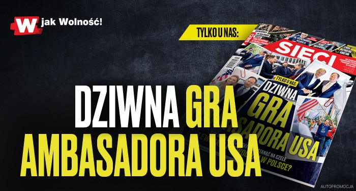 Nowe "Sieci": Dziwna gra ambasadora USA