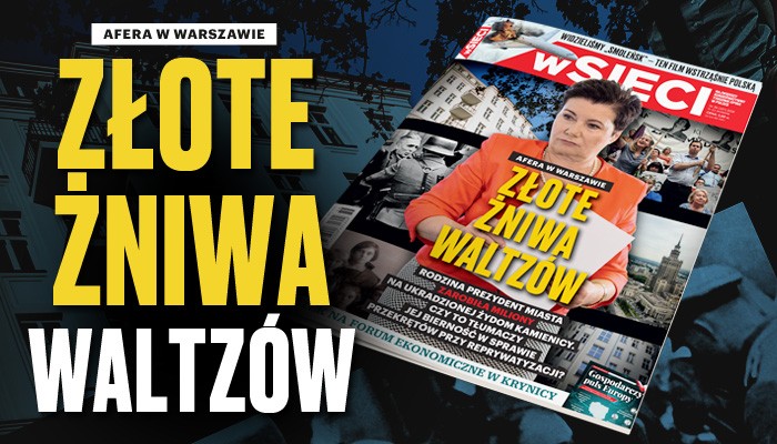 Nowe "wSieci": Złote żniwa Waltzów 