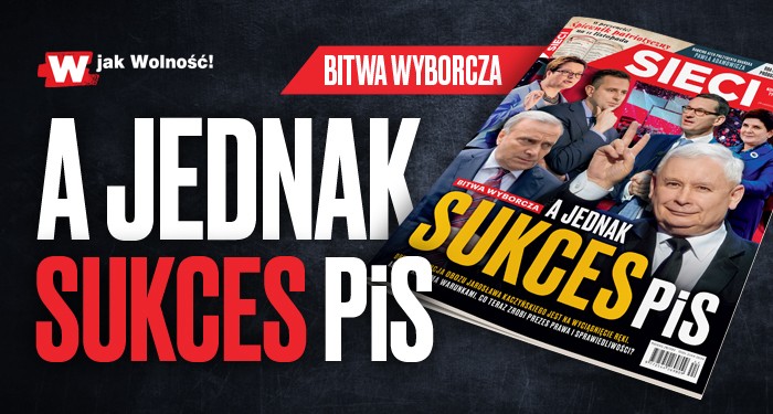 Nowy numer "Sieci": A jednak sukces PiS