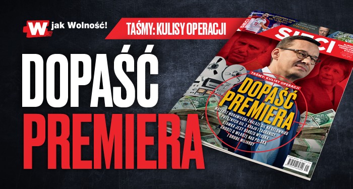 Nowy numer „Sieci”: Dopaść premiera