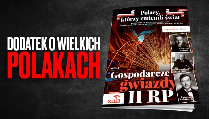 Polacy, którzy zmienili świat w poniedziałek w tygodniku Sieci