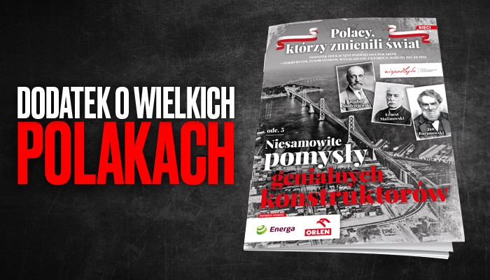 Polacy, którzy zmienili świat w poniedziałek w tygodniku Sieci