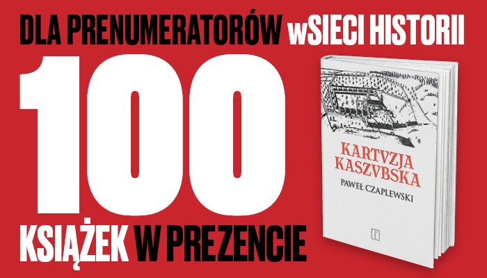 Prenumerata wSieci Historii z książką w prezencie!