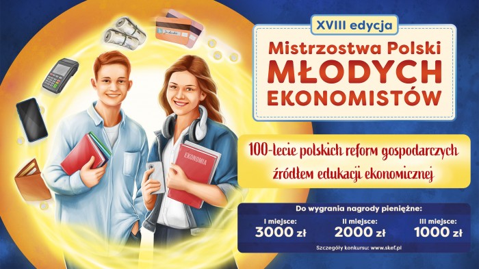 Ruszyła XVIII edycja konkursu „Mistrzostwa Polski Młodych Ekonomistów”