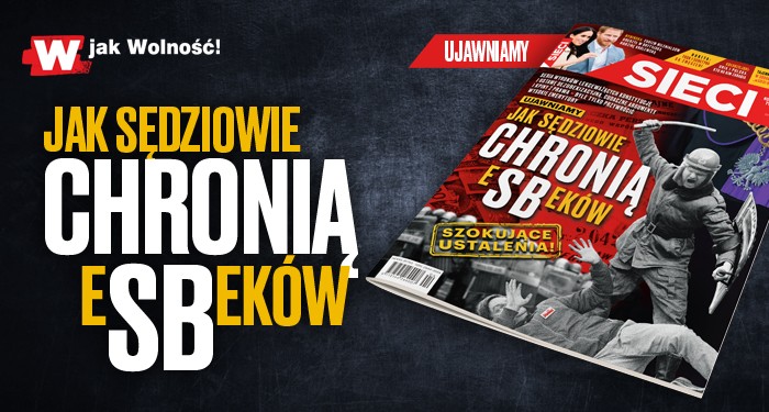 „Sieci”: Jak sędziowie chronią eSBeków 