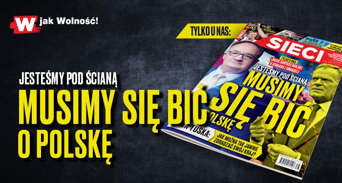 "Sieci": Jesteśmy pod ścianą