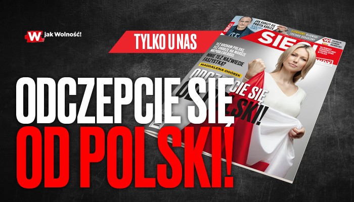„Sieci”: Magdalena Ogórek – Odczepcie się od Polski! „Sieci”: Magdalena Ogórek – Odczepcie się od Polski!