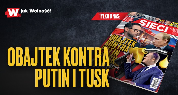 "Sieci": Obajtek kontra Putin i Tusk