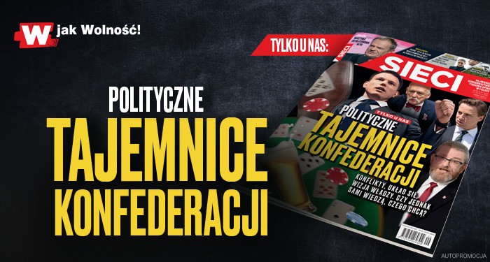 "Sieci": Polityczne tajemnice Konfederacji 