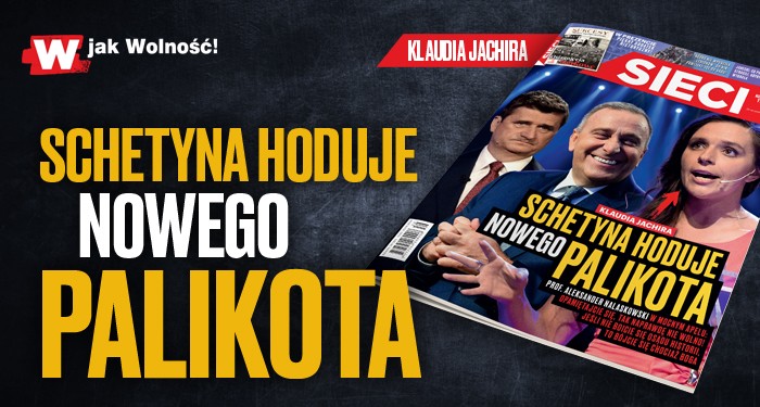 „Sieci”: Schetyna hoduje nowego Palikota „Sieci”: Schetyna hoduje nowego Palikota