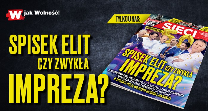 „Sieci”: Spisek elit czy zwykła impreza? 