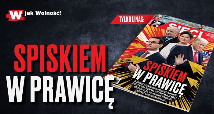 „Sieci”: Spiskiem w prawicę 