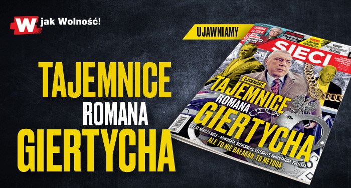 „Sieci”: Tajemnice Romana Giertycha