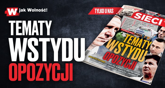 "Sieci": Tematy wstydu opozycji