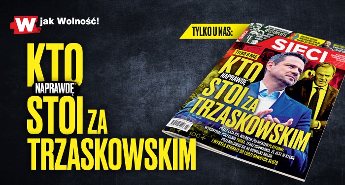 „Sieci”: Trzaskowski, czyli kto?