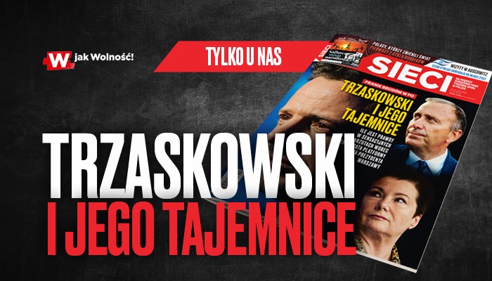 „Sieci”: Trzaskowski i jego tajemnice