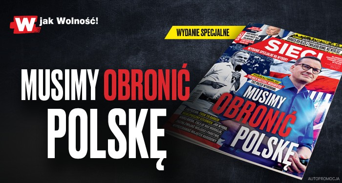 "Sieci": Tusk zniszczy Polskę!