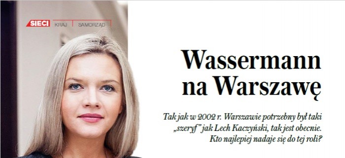 "Sieci": Wassermann na Warszawę 