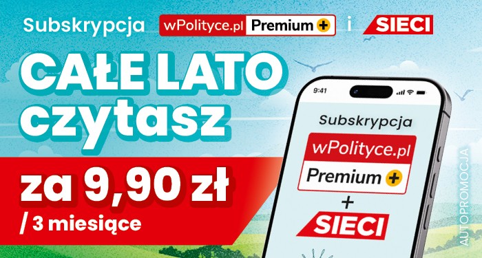 Subskrypcja na wakacje – całe lato czytasz za 9,90 zł! Subskrypcja na wakacje – całe lato czytasz za 9,90 zł!