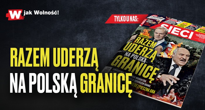 W najnowszym numerze "Sieci": Fala ruszyła