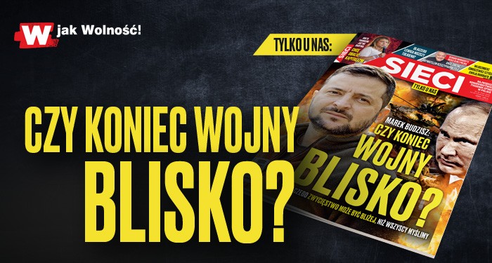 W nowym "Sieci": Czy koniec wojny jest blisko?