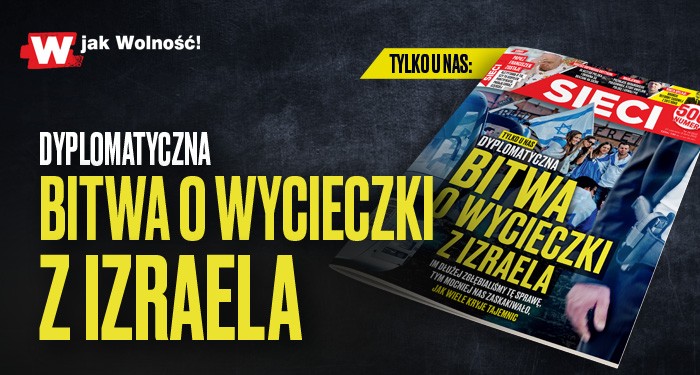 W nowym "Sieci": Dyplomatyczna bitwa o wycieczki z Izraela