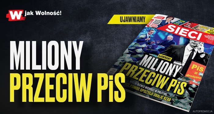 W nowym „Sieci”: Miliony przeciw PiS 