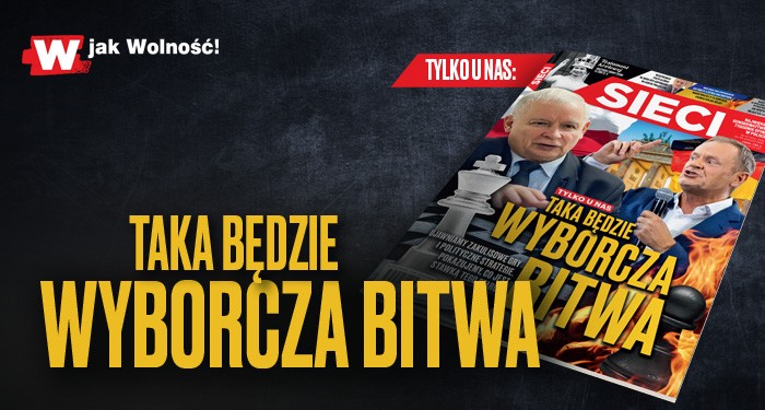  W nowym "Sieci": Taka będzie wyborcza bitwa