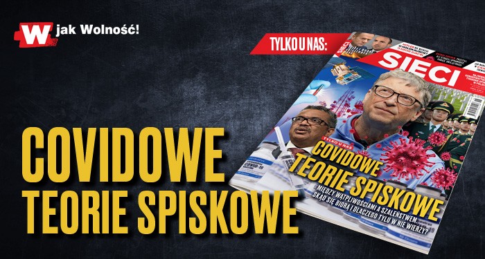 W „Sieci”: Covidowe teorie spiskowe  