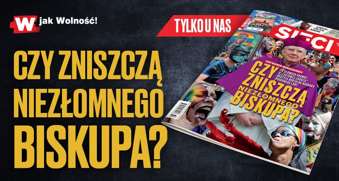 W tygodniku „Sieci”: Czy zniszczą niezłomnego biskupa?