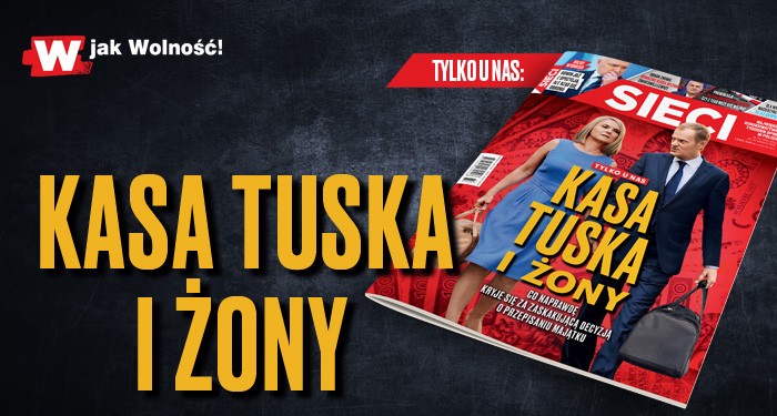 W tygodniku „Sieci”: Kasa Tuska i żony  