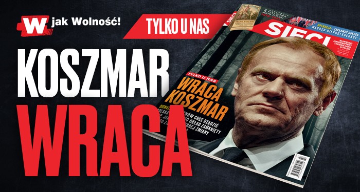 W tygodniku „Sieci”: Wraca koszmar!