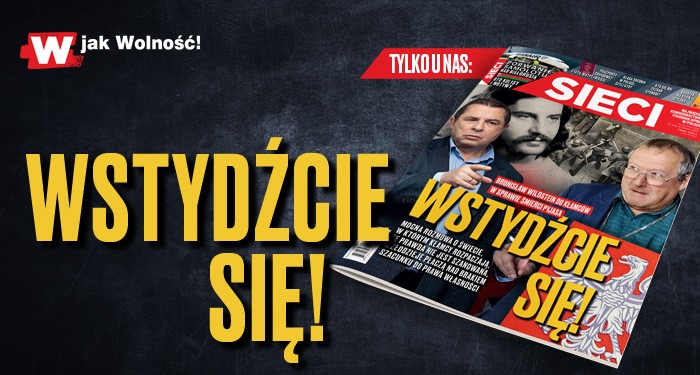 W tygodniku „Sieci”: Wstydźcie się!