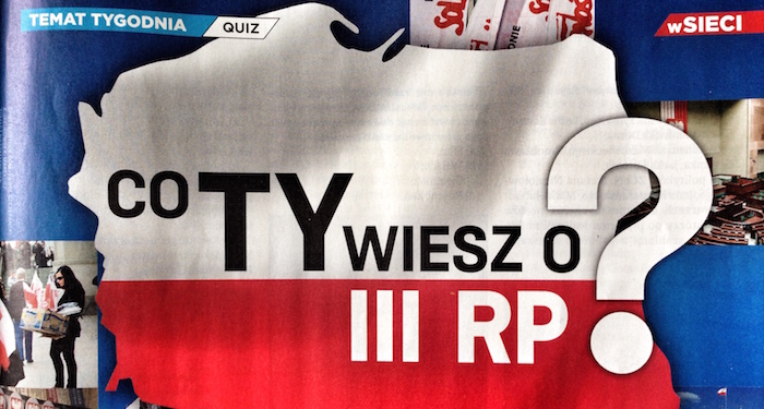 "wSieci": Co Ty wiesz o III RP?