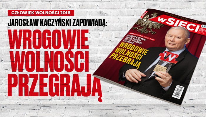 "wSieci": Kaczyński Człowiekiem Wolności 2016