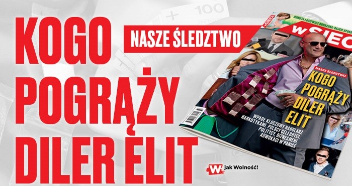 "wSieci": Kogo pogrąży diler elit?